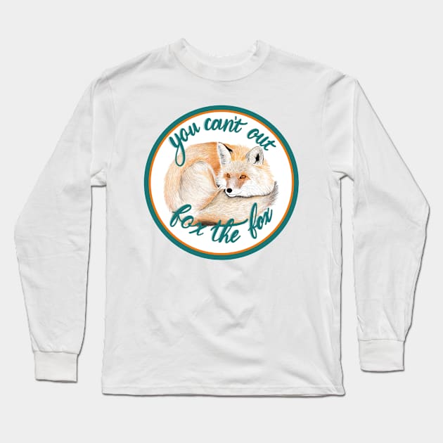 You can’t out fox the fox Long Sleeve T-Shirt by lauramcart